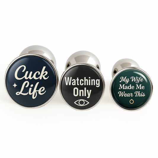 butt plugs for cucks, showing cuck life, watching only and my wife made me wear this designs