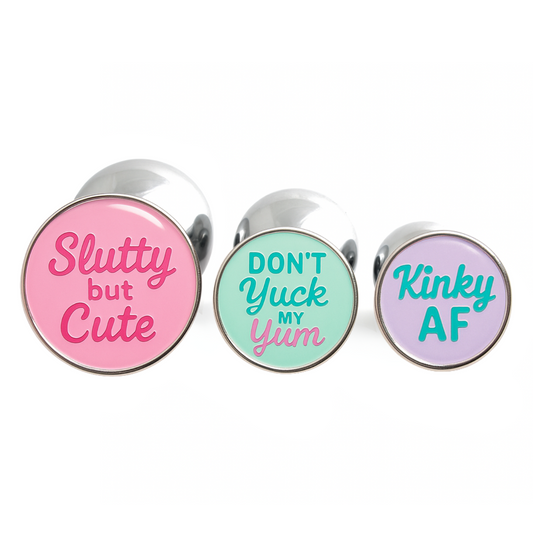 kinky butt plugs set with Slutty but Cute and Kinky AF